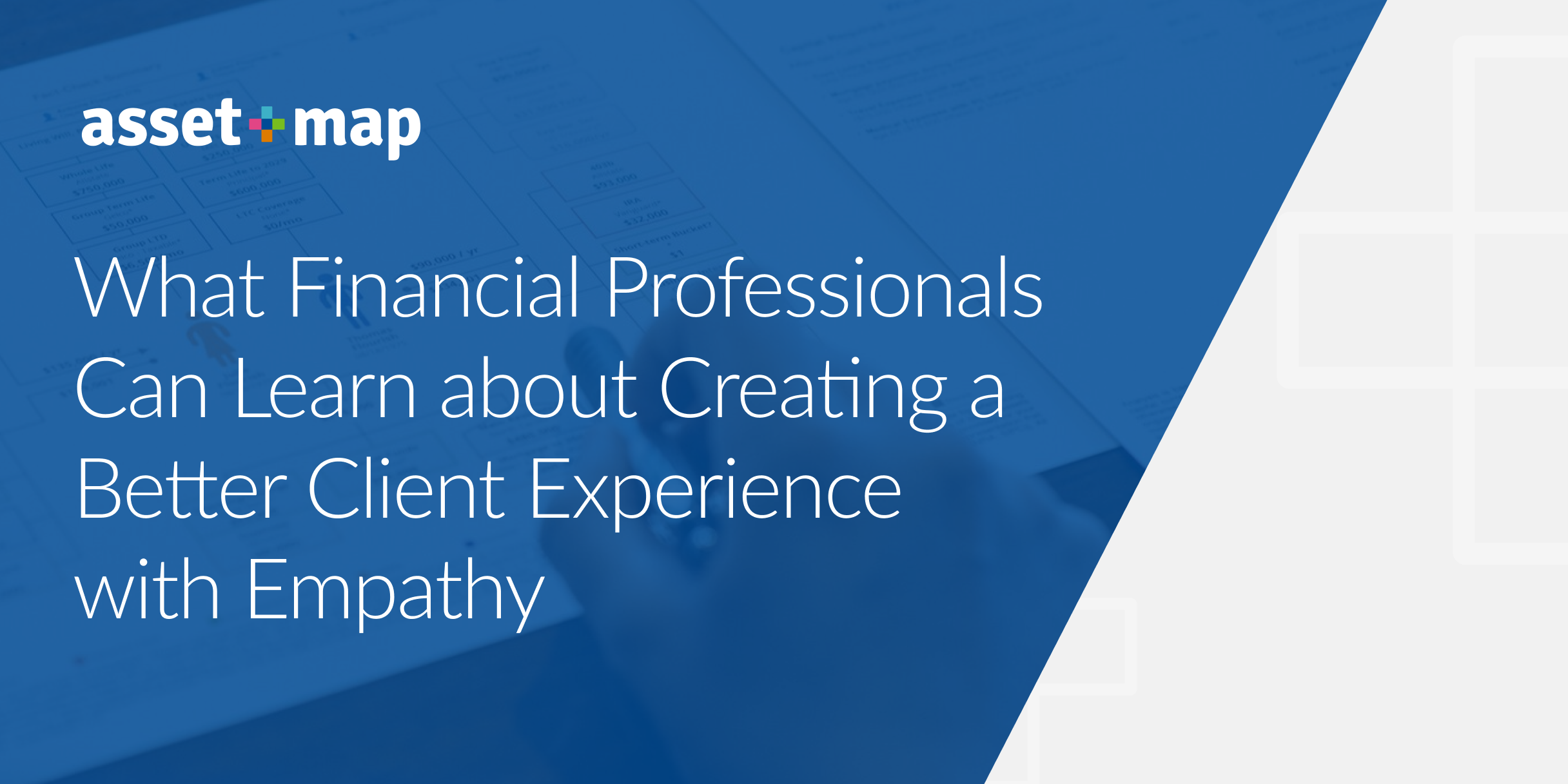 What Financial Professionals Can Learn about Creating a Better Client Experience with Empathy