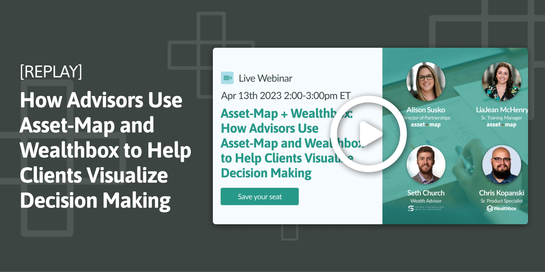 Webinar Replay: How Advisors Use Asset-Map and Wealthbox to Help Clients Visualize Decision Making
