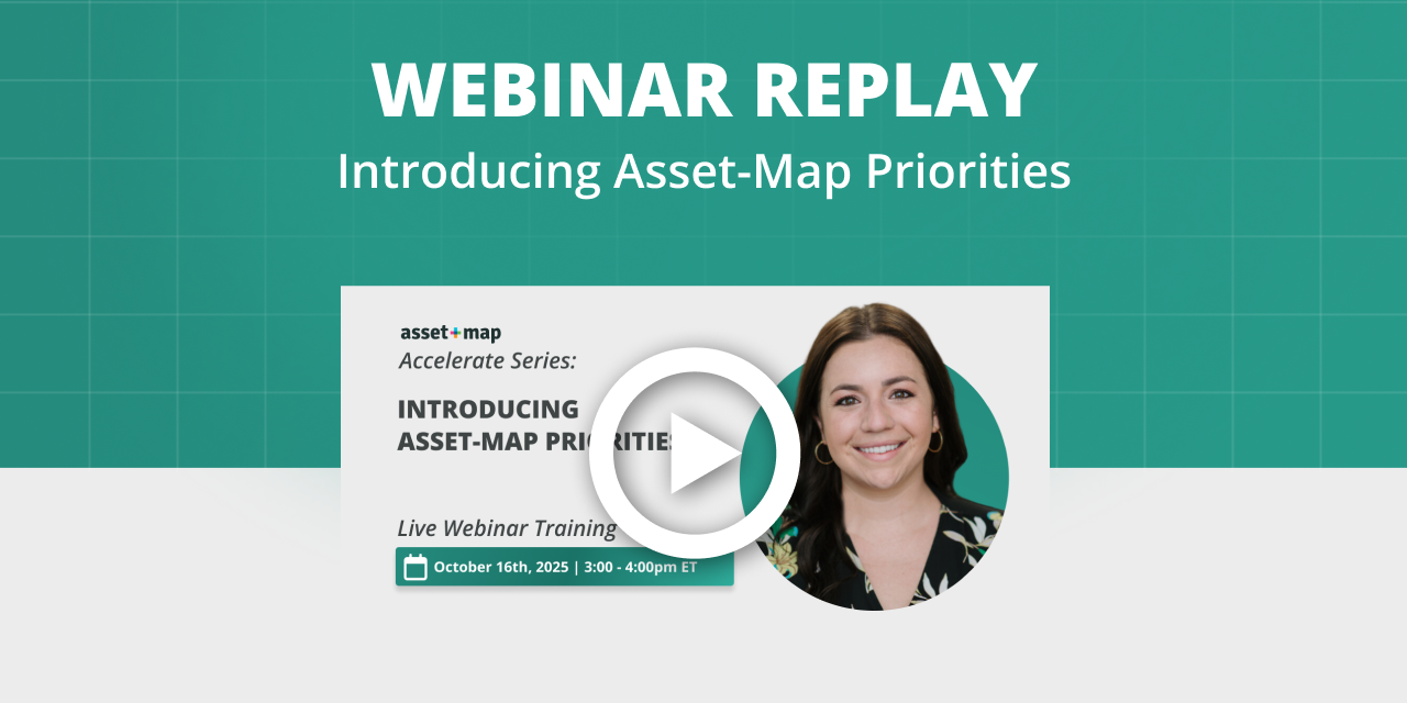 Webinar Replay: Introducing Asset-Map Priorities