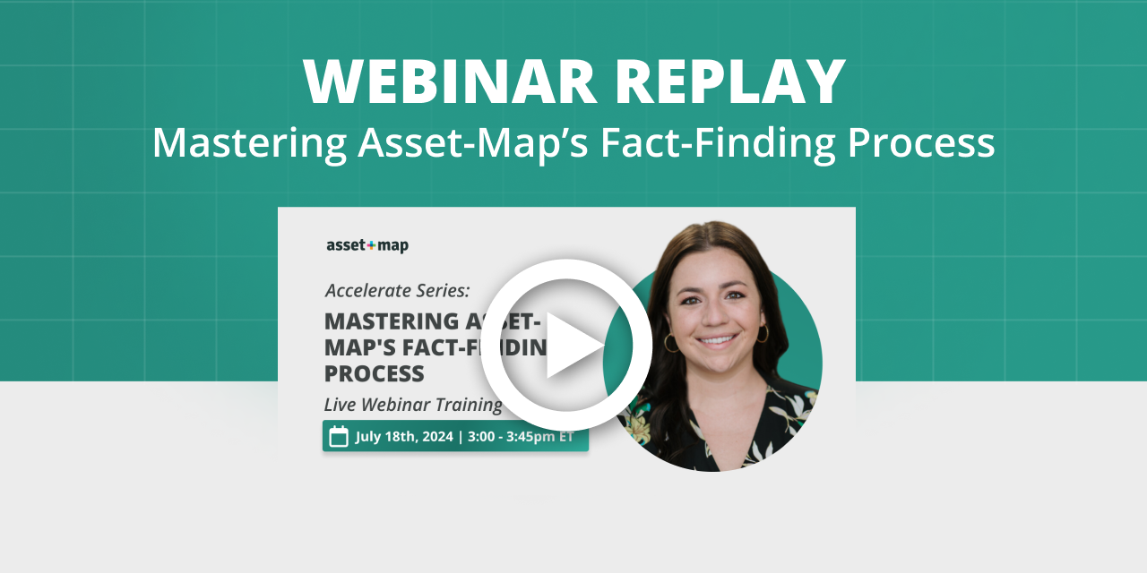 Webinar Replay: Mastering Asset-Map's Fact-Finding Process