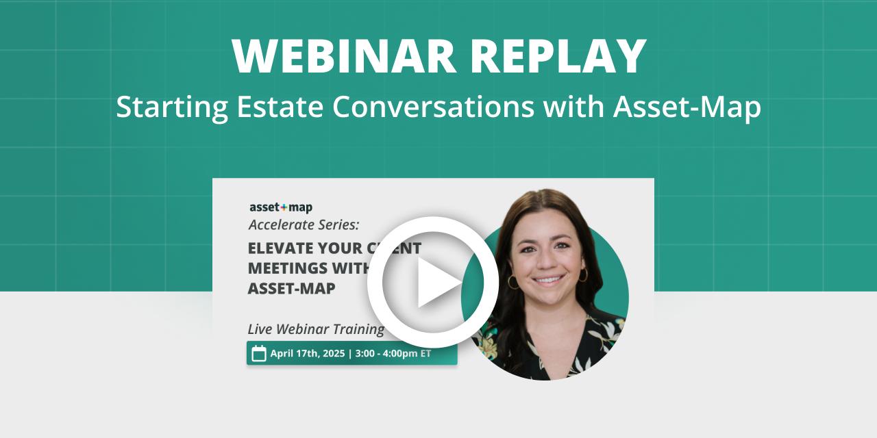 Webinar Replay: Starting Estate Conversations with Asset-Map
