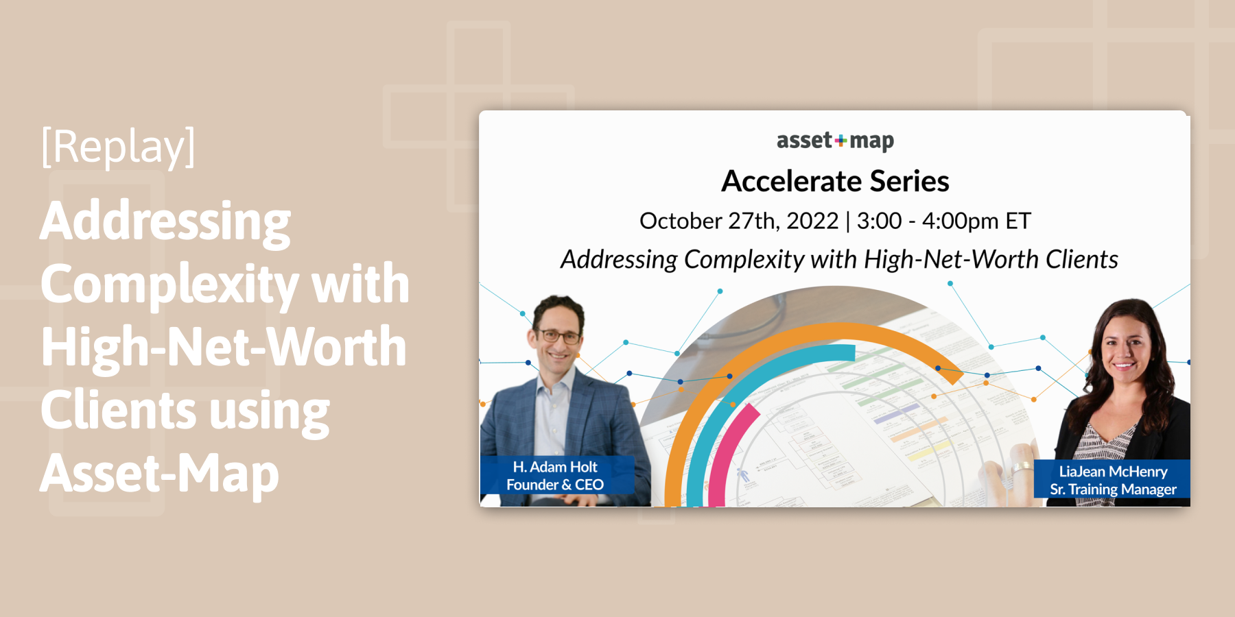Webinar Replay: Accelerate Series | Addressing Complexity with High-Net-Worth Clients using Asset-Map