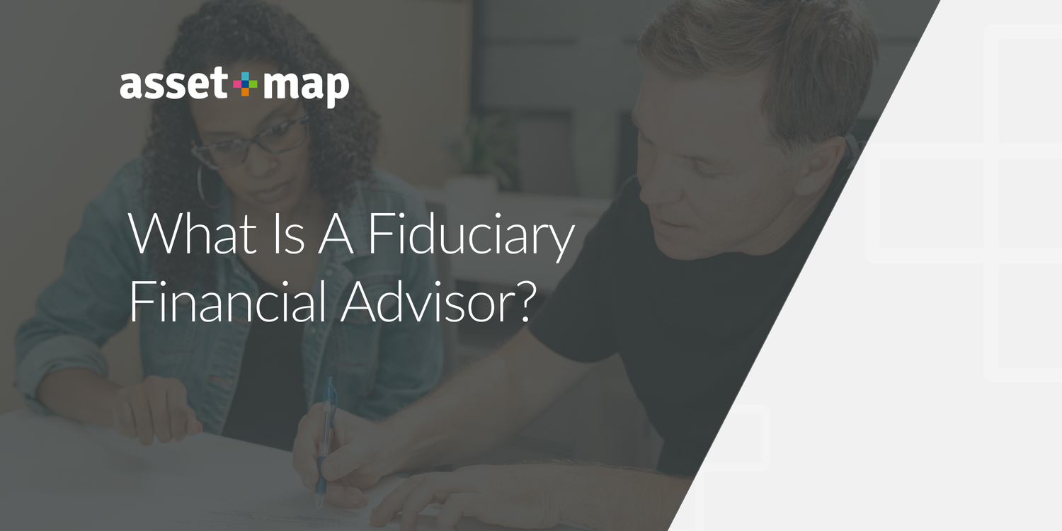 What Is A Fiduciary Financial Advisor?