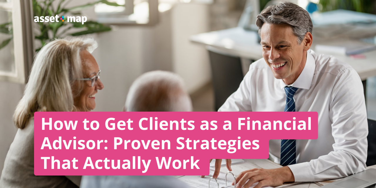 How to Get Clients as a Financial Advisor: Proven Strategies That Actually Work