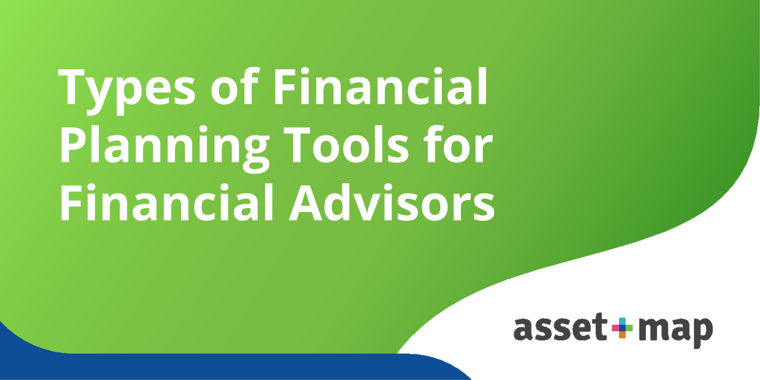 Types of Financial Planning Tools for Financial Advisors