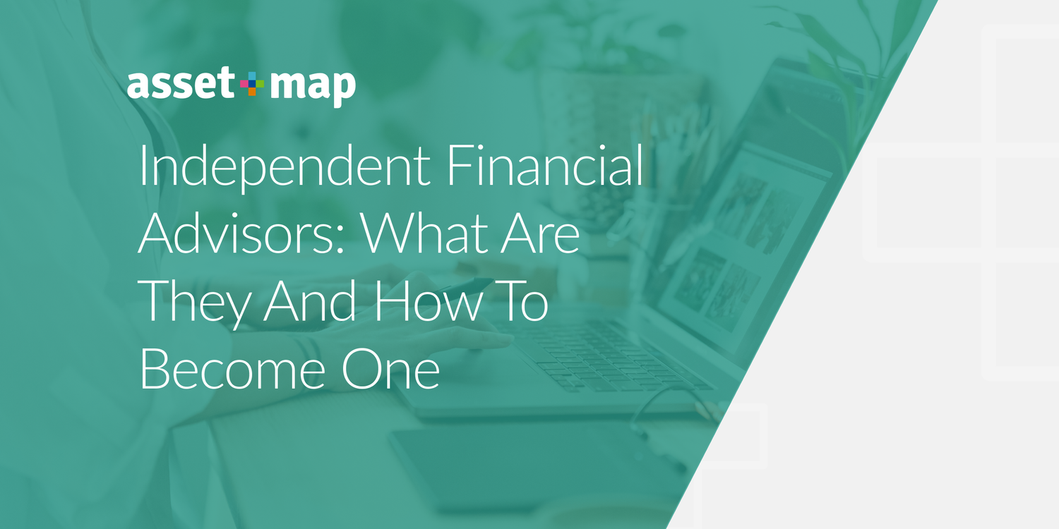Independent Financial Advisors: What Are They And How To Become One