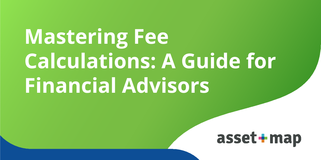 Mastering Fee Calculations: A Guide for Financial Advisors