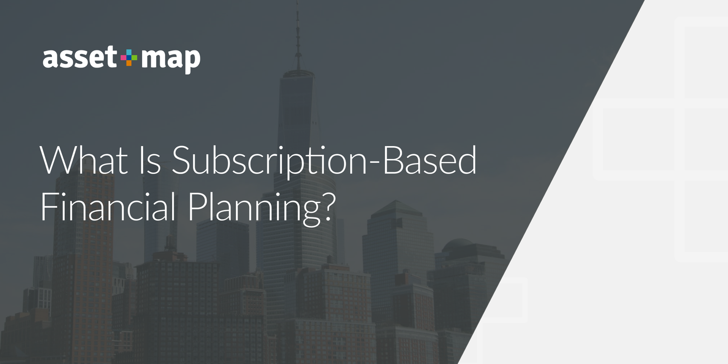 What Is Subscription-Based Financial Planning?
