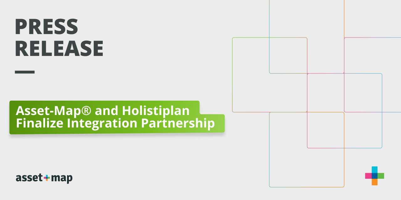Asset-Map® and Holistiplan Finalize Integration Partnership