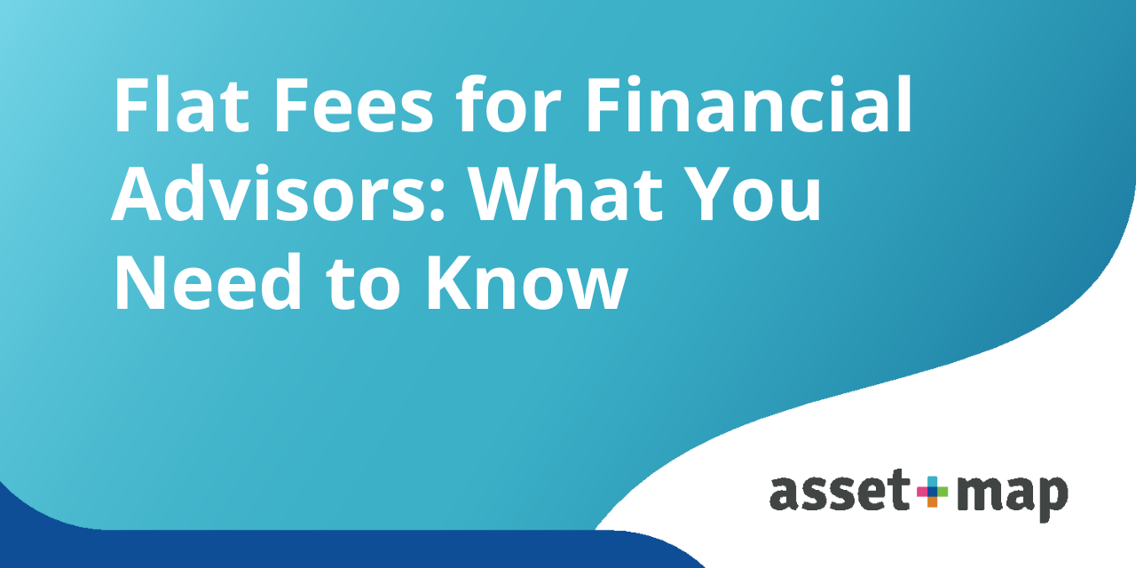 Flat Fees for Financial Advisors: What You Need to Know