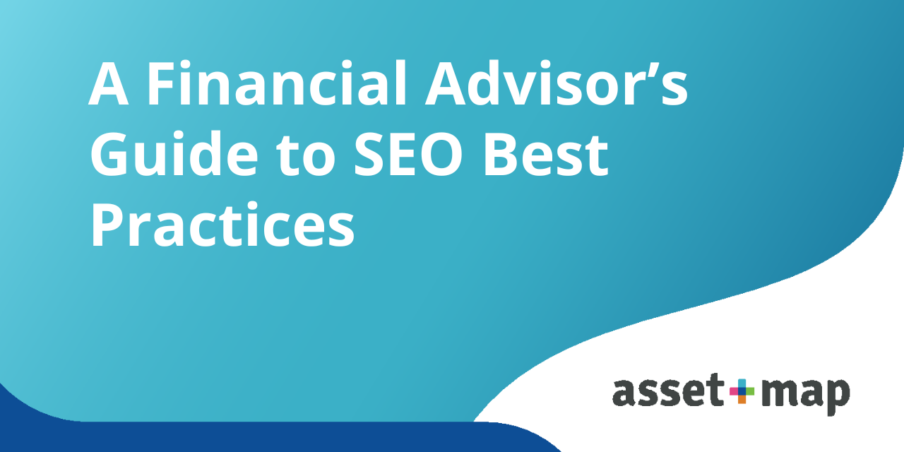 A Financial Advisor’s Guide to SEO Best Practices