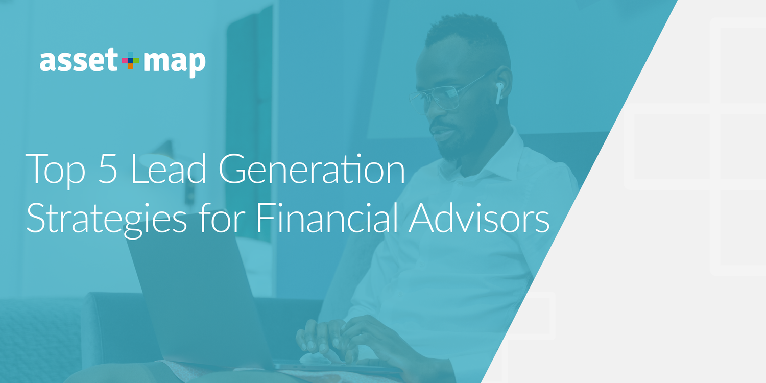 Top 5 Lead Generation Strategies for Financial Advisors