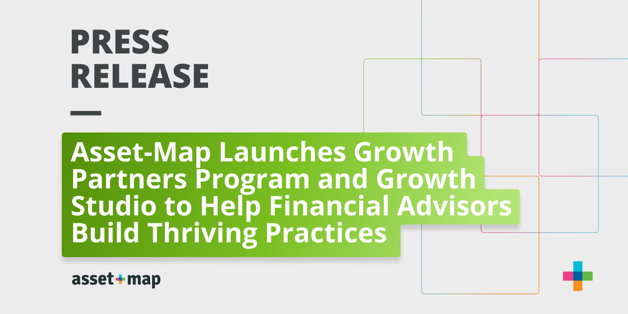 Asset-Map Launches Growth Partners Program and Growth Studio to Help Financial Advisors Build Thriving Practices