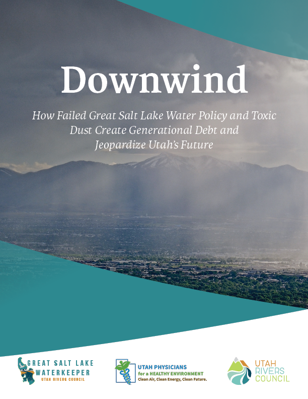 Downwind: How Failed Great Salt Lake Water Policy and Toxic Dust Create Generational Debt and Jeopardize Utah's Future