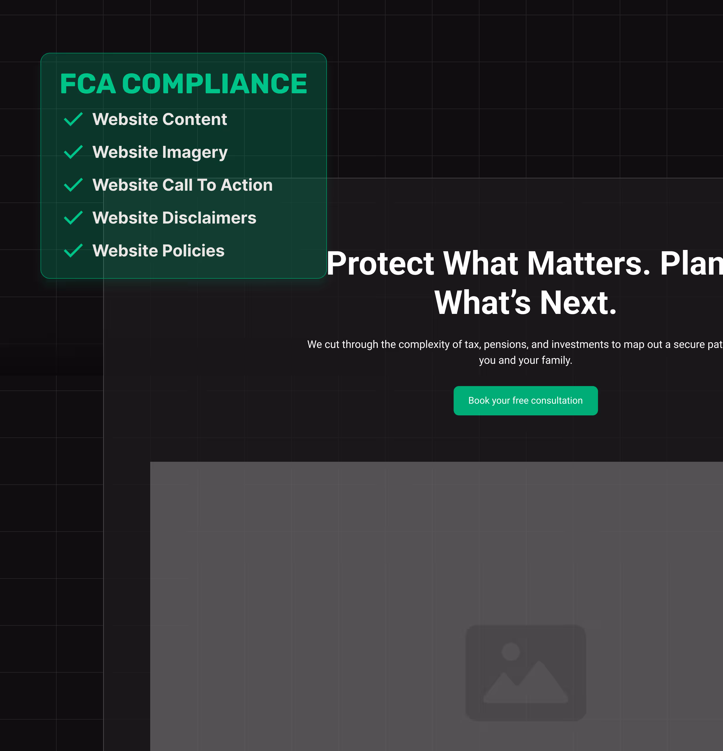 Graphic highlighting FCA compliance checklist for website content, imagery, call to action, disclaimers, and policies next to headline 'Protect What Matters. Plan What’s Next.' with a call to action button for a free consultation.