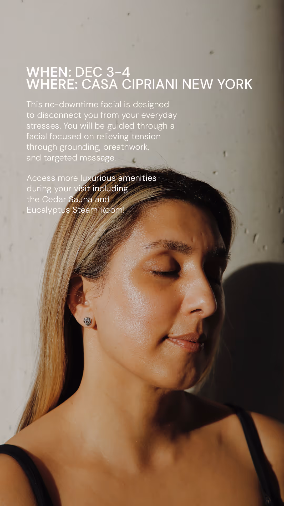 Close-up of woman with eyes closed in natural light, promoting Elemis no-downtime facial event at Casa Cipriani New York, December 3–4, featuring grounding, breathwork, and targeted massage.