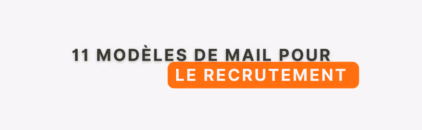 11 modèles de mail à utiliser lors d'un recrutement en cabinet d'avocats
