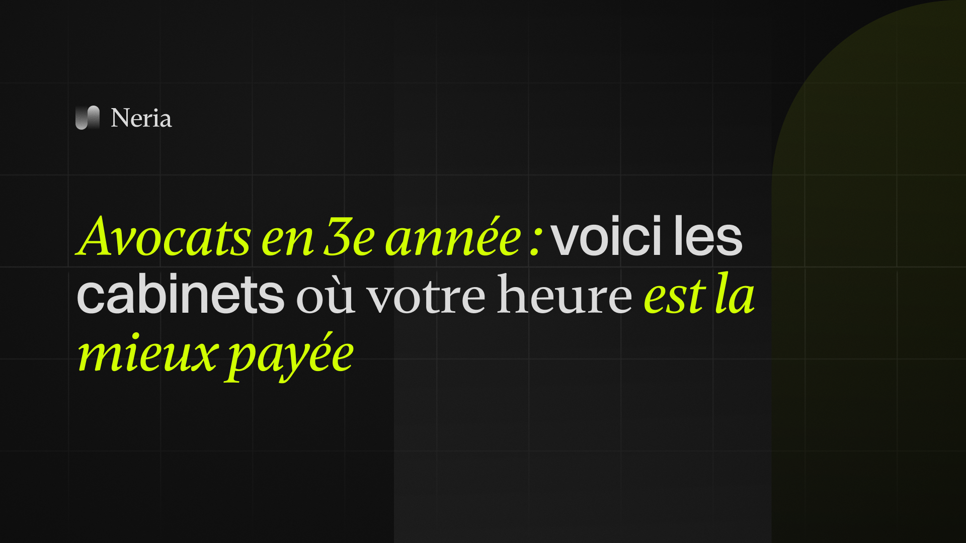 Avocats en 3e année : voici les cabinets où votre heure est la mieux payée