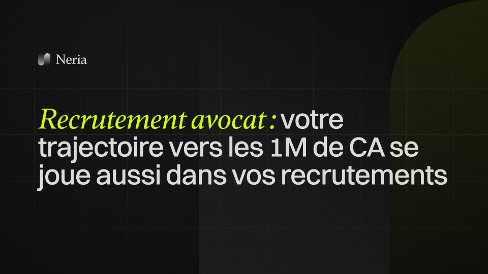 Miniature Recrutement avocat : votre trajectoire vers les 1M de CA se joue aussi dans vos recrutements