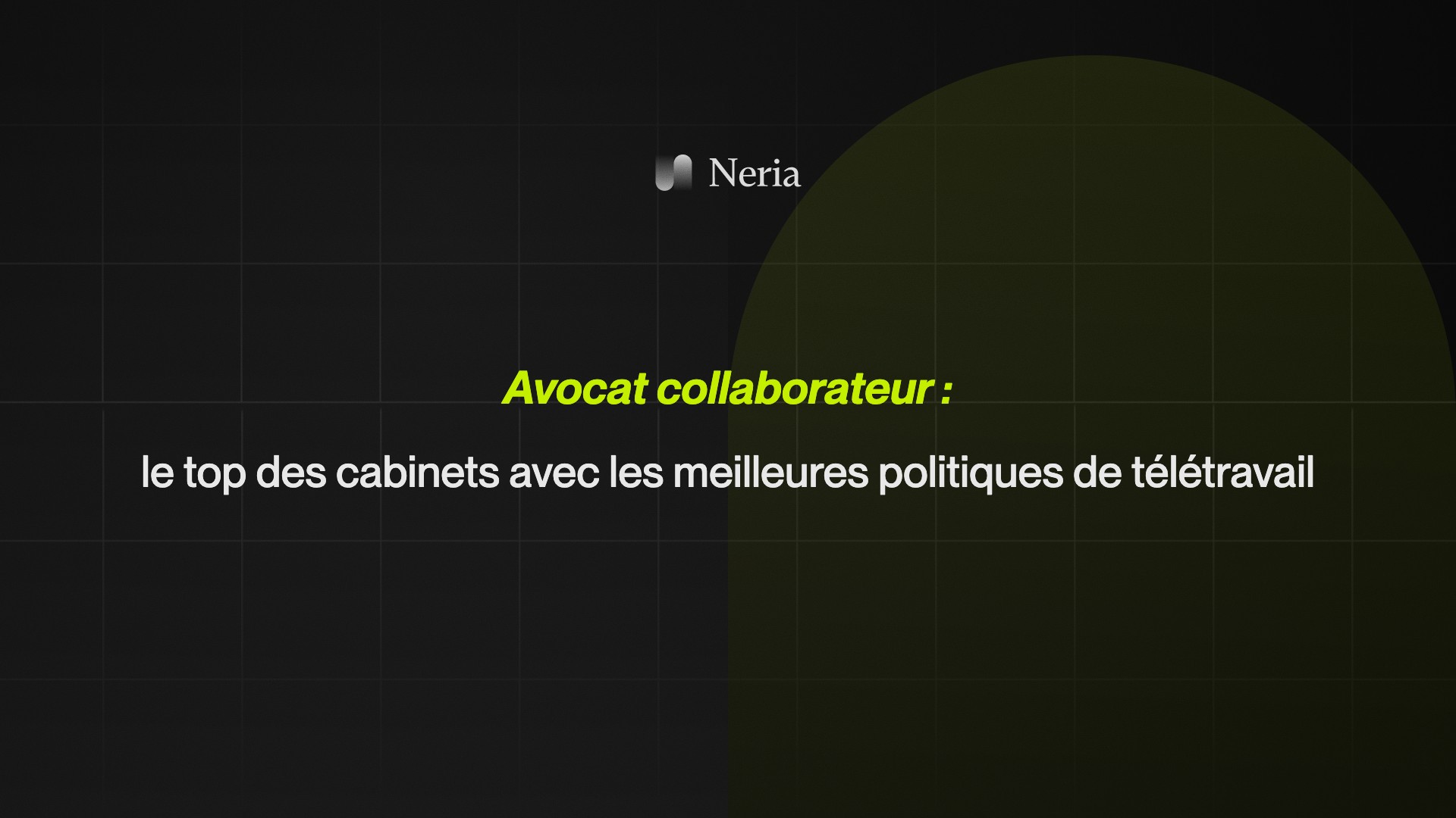Avocat collaborateur : le top des cabinets avec les meilleures politiques de télétravail