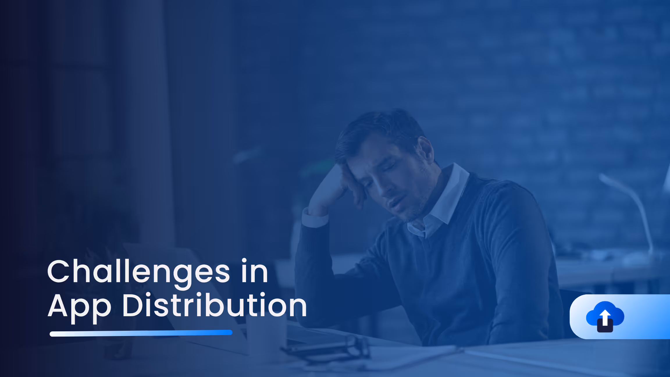 Top App Distribution Challenges & How AppsOnAir Simplifies Testing