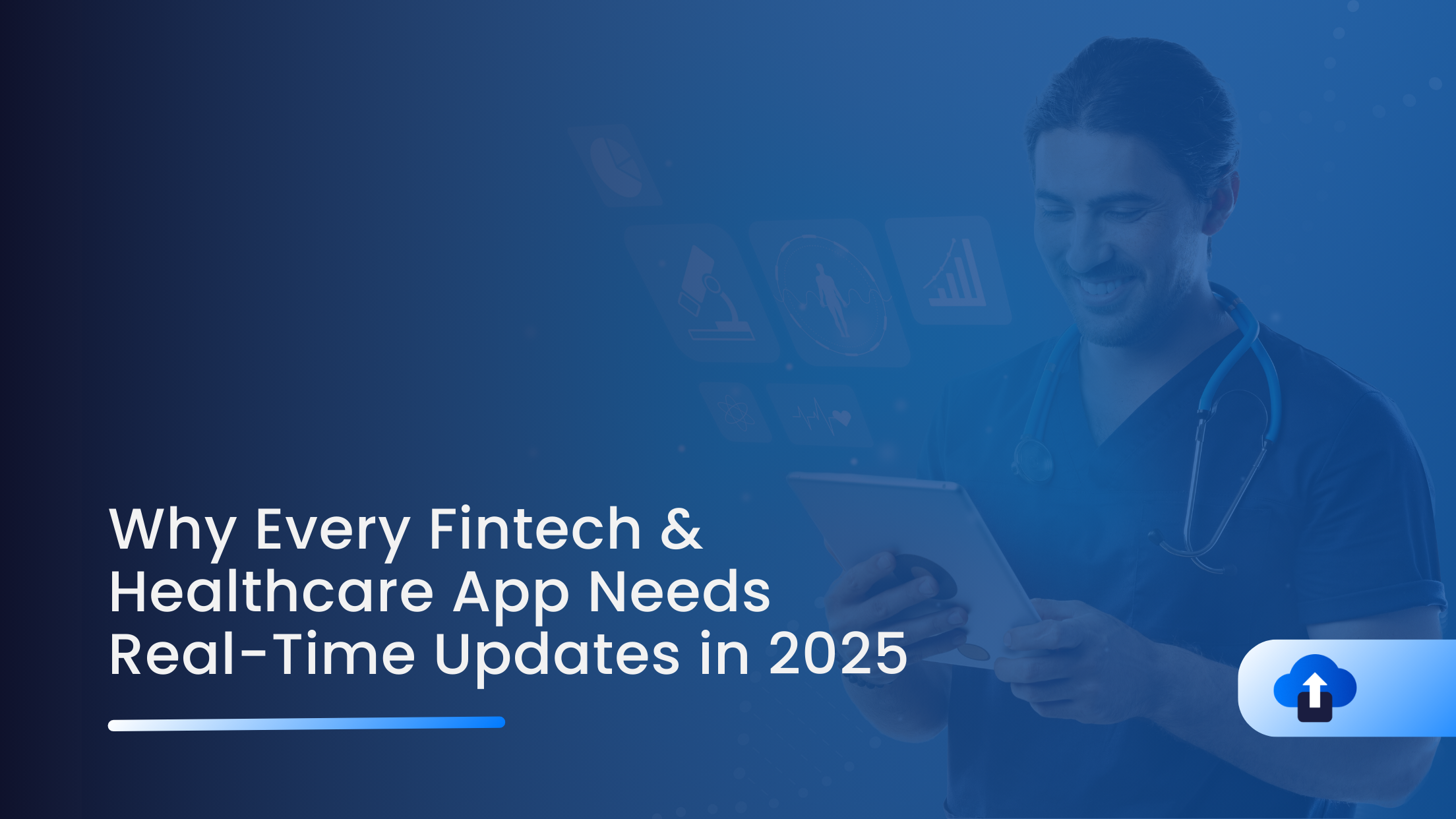 Why Every Fintech & Healthcare App Needs Real-Time Updates in 2025