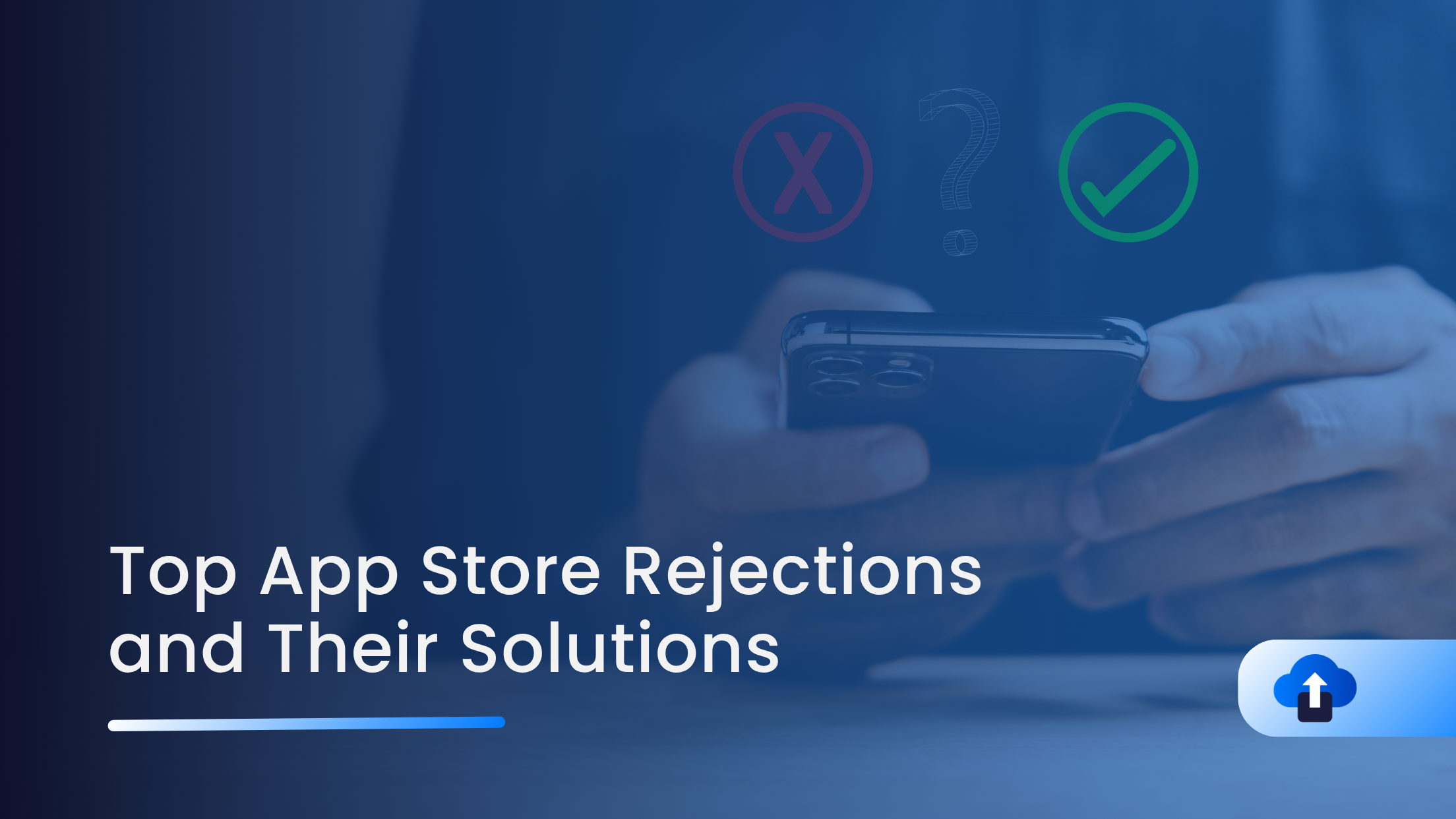 Top App Store Rejections and Their Solutions