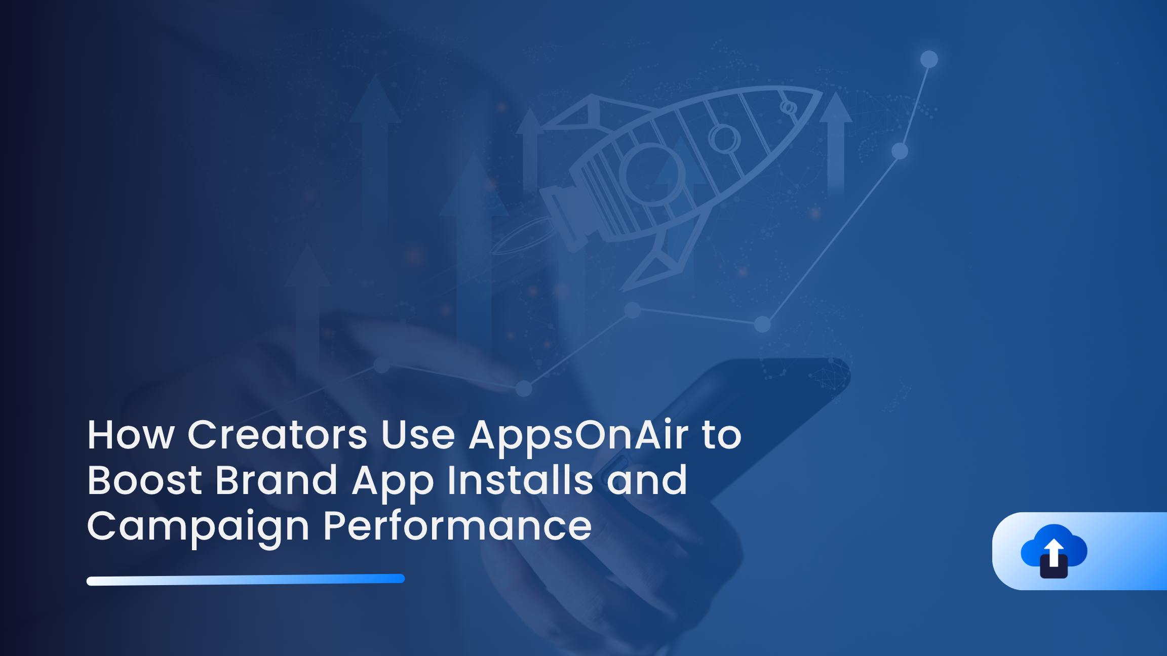 How Creators Use AppsOnAir to Boost Brand App Installs and Campaign Performance