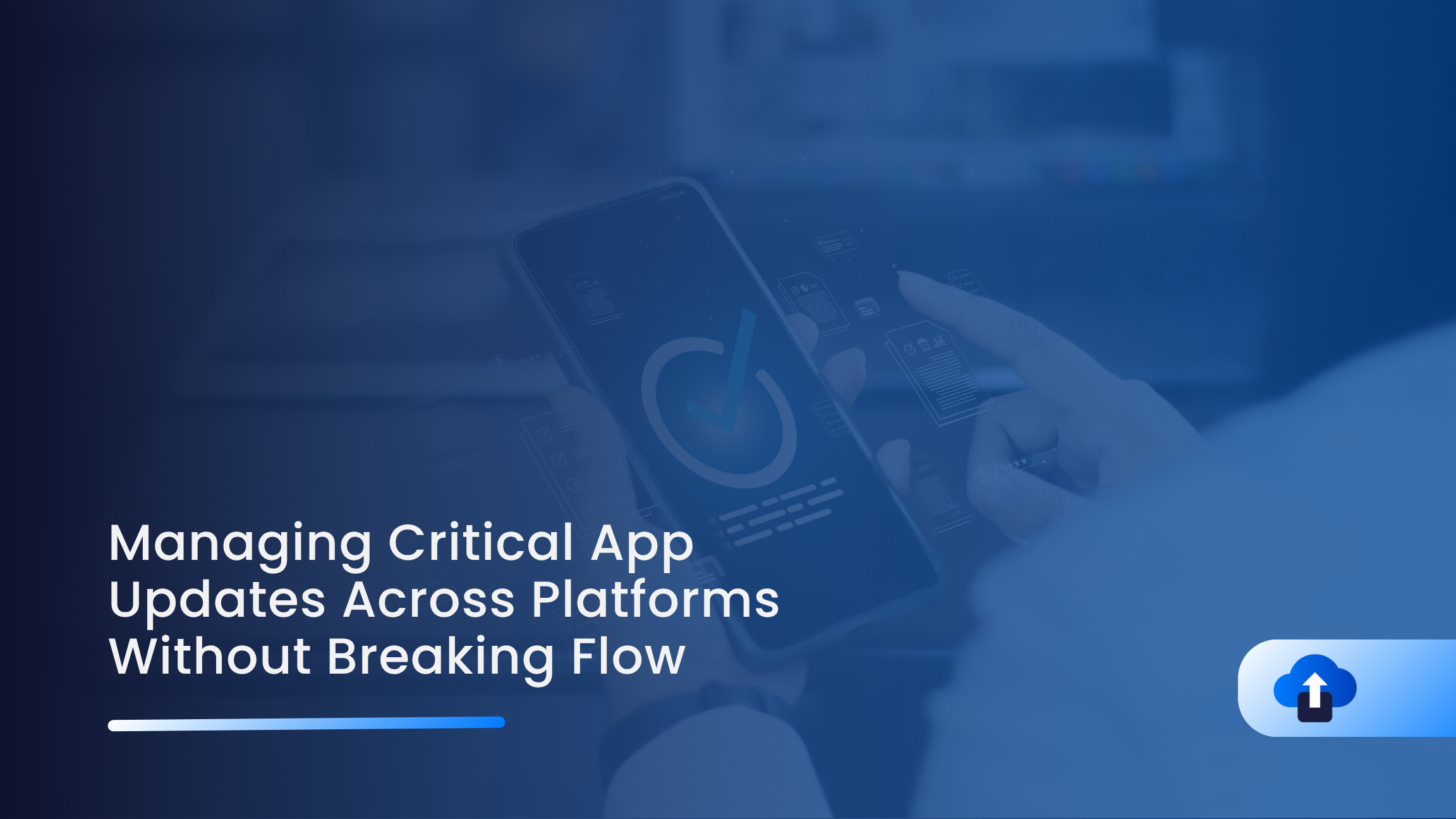 Managing Critical App Updates Across Platforms Without Breaking Flow