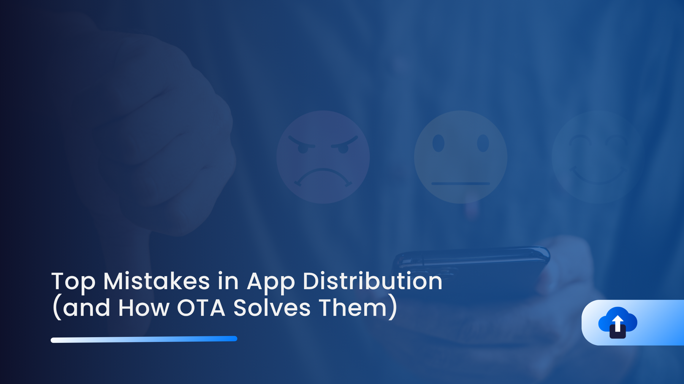 Top Mistakes in App Distribution (and How OTA Solves Them)