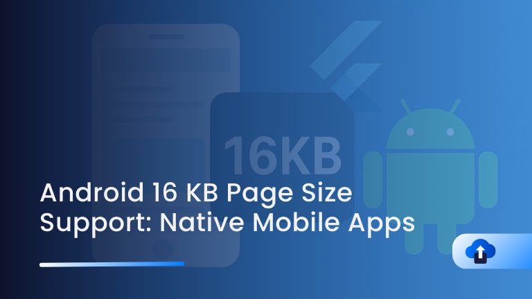 Android 16 KB Page Size Support: Native Mobile Apps