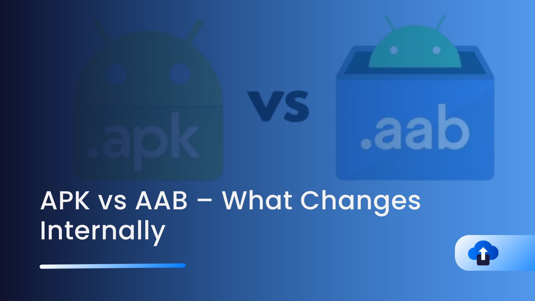 APK vs AAB – What Really Changes Internally (Beyond the Marketing)