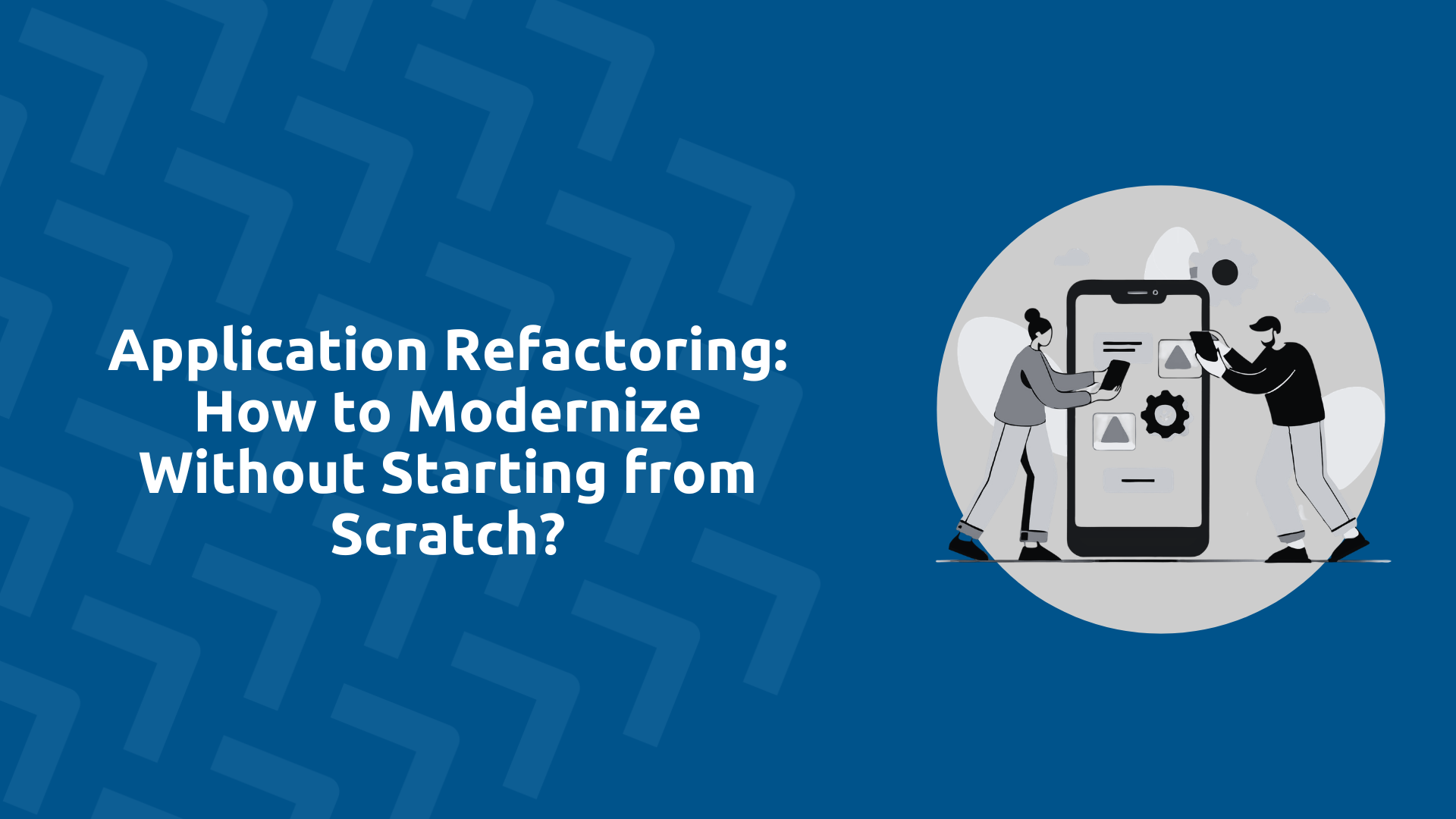 Application Refactoring