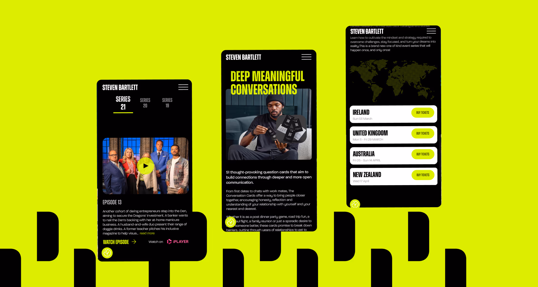 Three smartphone screens showing Steven Bartlett content, including a video episode thumbnail, a man holding question cards under the title Deep Meaningful Conversations, and a list of event locations with buy ticket buttons.