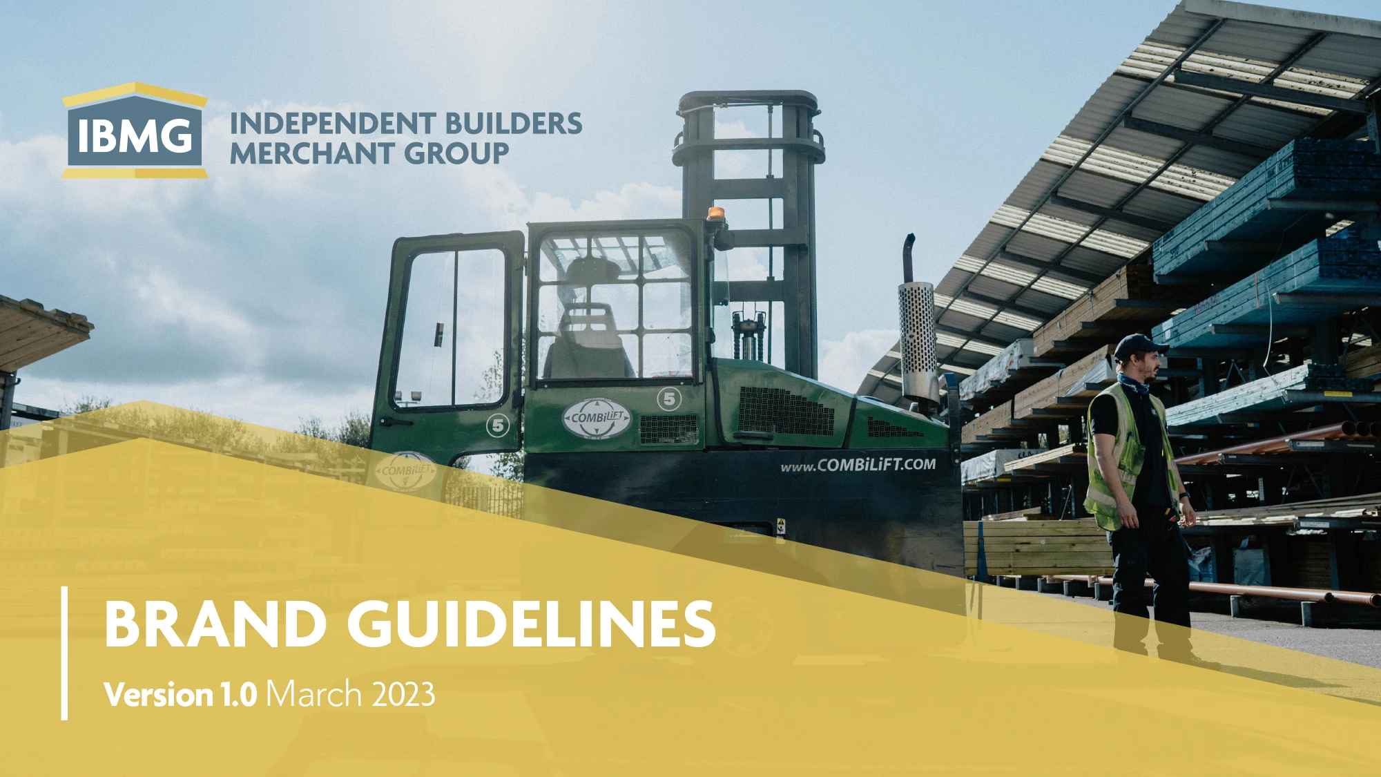 Independent Builders Merchant Group (IBMG) brand guidelines title page which has their logo and an image of a man next to a forklift with a yellow overlay in the bottom left.