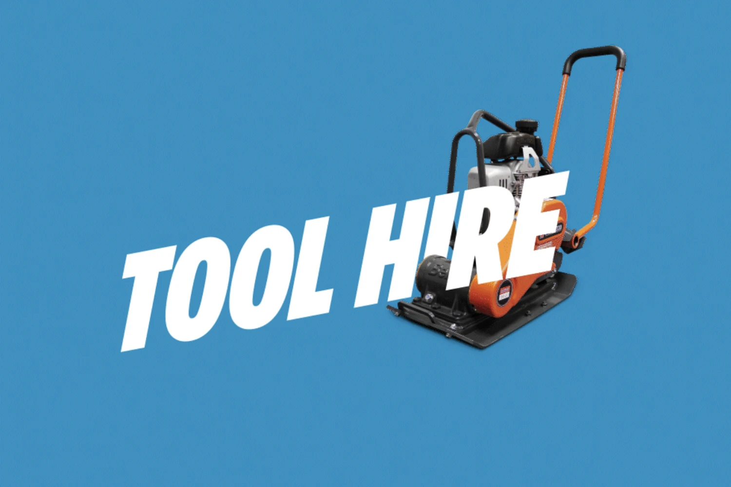 White text reading "TOOL HIRE" with a whacker plate moving between the wording on a blue background.