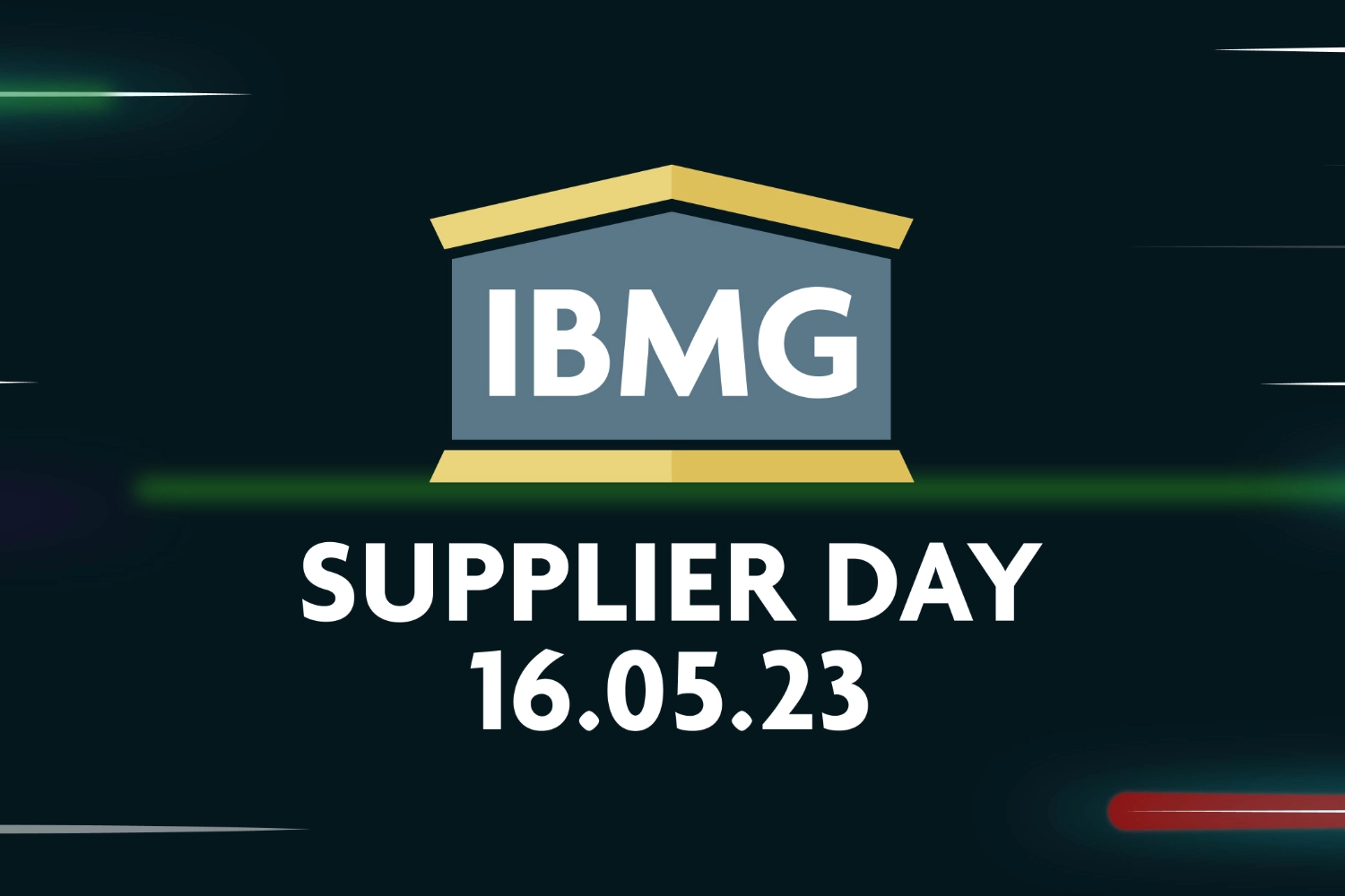 IBMG logo with text in white underneath reading "SUPPLIER DAY 16.05.23" on a dark background with brightly coloured glowing lines in the background.