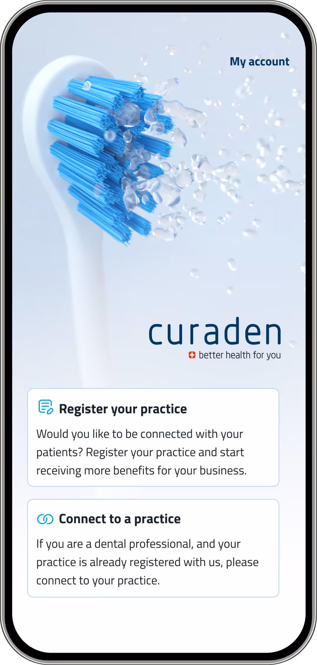 Mobile screen displaying Curaden app with options to register a dental practice or connect to an existing one, featuring a toothbrush head with water droplets.