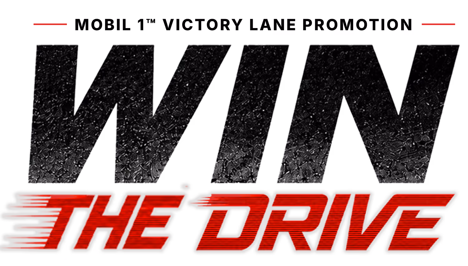 Mobil 1 Victory Lane Sweepstakes