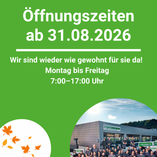 Ab dem 31. August 2026 sind wir wieder zu unseren gewohnten Öffnungszeiten für Sie da!