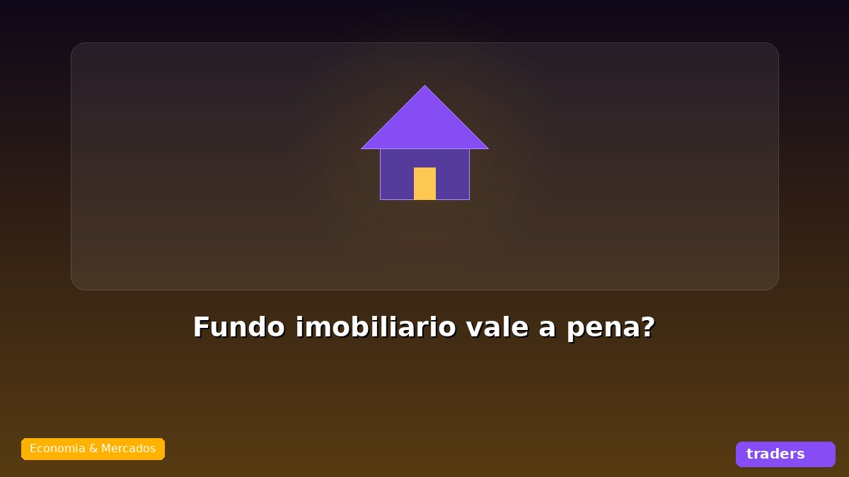 Fundo imobiliário vale a pena em 2026?