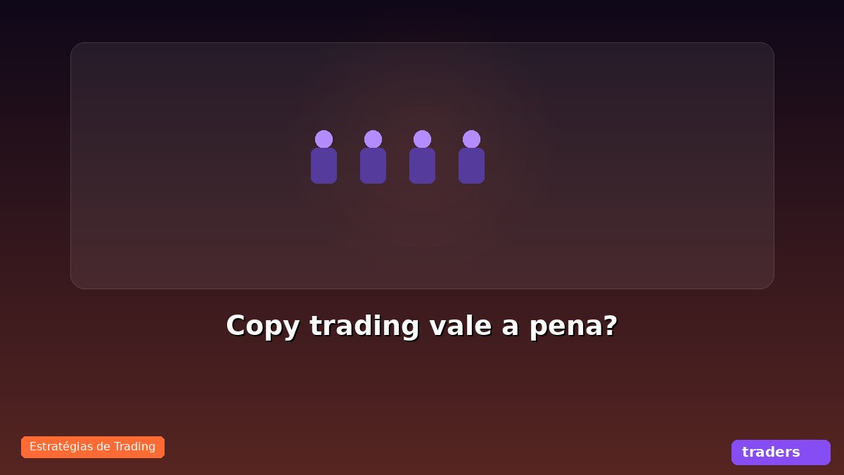 Copy trading vale a pena? Riscos e benefícios