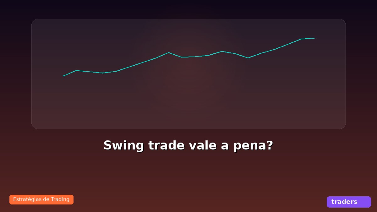 Swing trade vale a pena? Comparativo com day trade