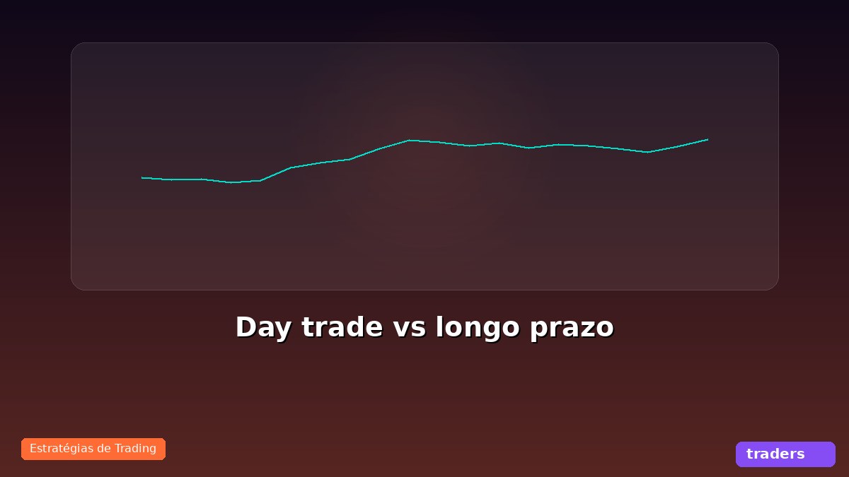 Day trade vs investimento longo prazo