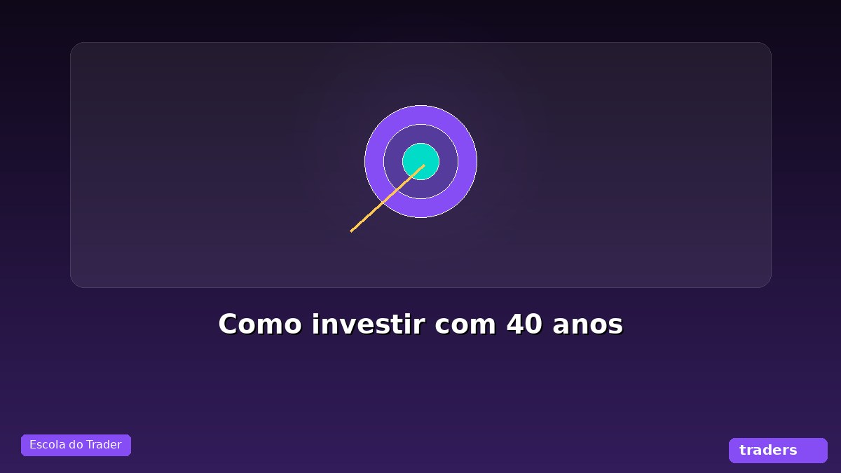 Como investir com 40 anos: ainda dá tempo?
