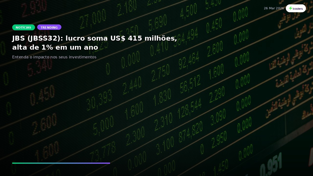 JBS (JBSS32): lucro soma US$ 415 milhões, alta de 1% em um ano