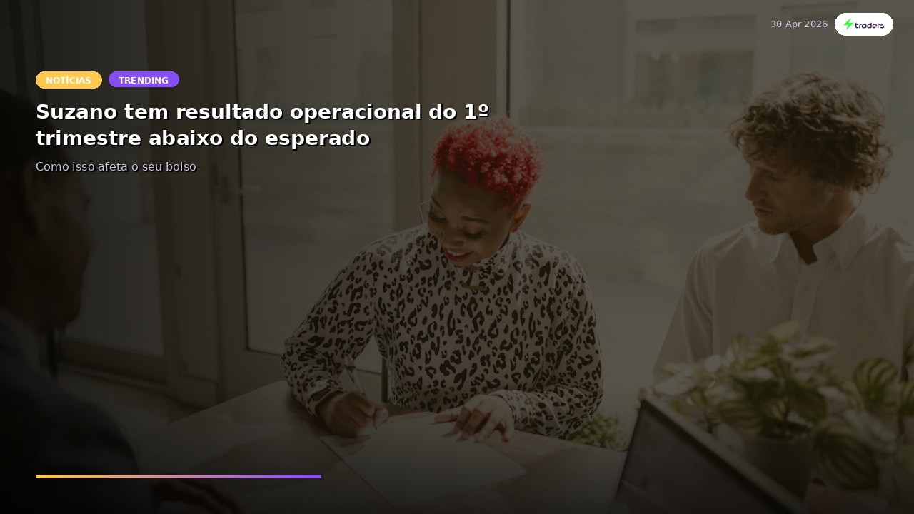 Suzano tem resultado operacional do 1º trimestre abaixo do esperado