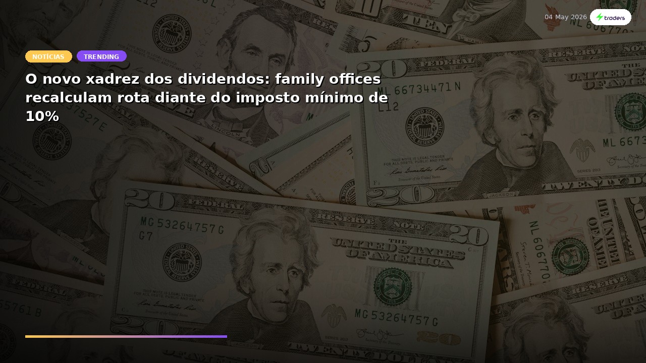 Tributação de 10% força bilionários a refazer estratégia fiscal