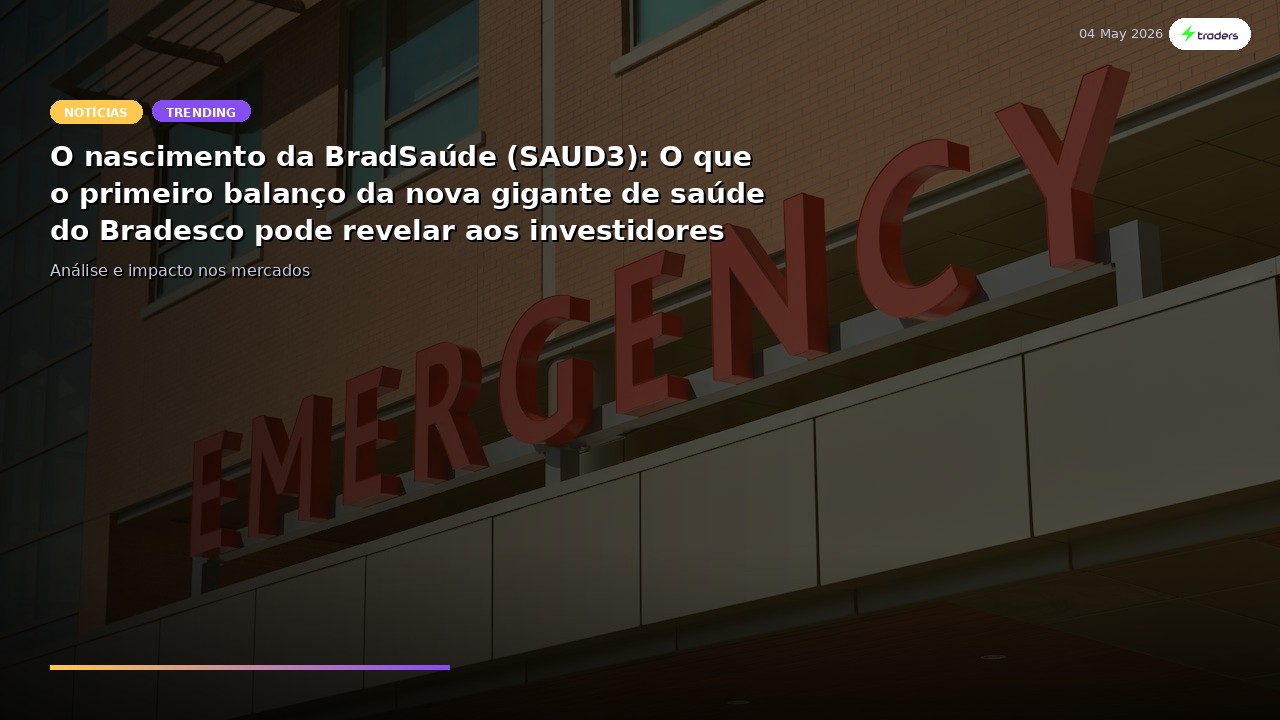 O nascimento da BradSaúde (SAUD3): O que o primeiro balanço da nova gigante de saúde do Bradesco...