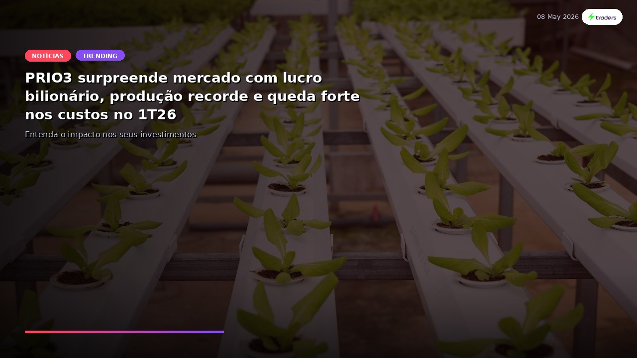 PRIO3 surpreende mercado com lucro bilionário, produção recorde e queda forte nos custos no 1T26